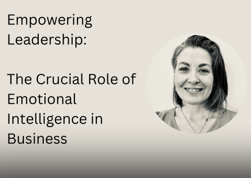 Empowering Leadership: The Crucial Role of Emotional Intelligence in Business