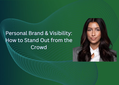 Personal Brand and Visibility: How to Stand Out from the Crowd